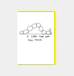 David Shrigley Funny Greetings Card Like The Way You Move GREETINGS CARDS - ZIGZAG Footwear