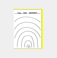 David Shrigley Funny Greetings Card You Are Radiant GREETINGS CARDS  - ZIGZAG Footwear